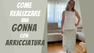 Come fare una gonna con arricciatura