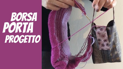 Borsa Porta Progetto - Tutorial di Cucito Creativo